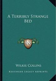 A Terribly Strange Bed