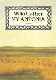 My Antonia by Willa Cather