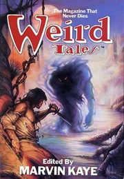 Weird Tales: The Magazine That Never Dies (Marvin Kaye)
