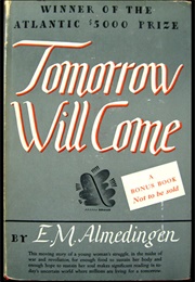 Tommorow Will Come (E.M. Almedingen)
