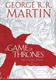 Game of Thrones Graphic Novel Volume 1 (George RR Martin and Daniel Abrahams)