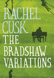The Bradshaw Variations (Rachel Cusk)