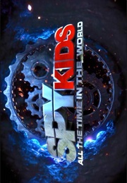 Spy Kids - All the Time in the World. (2011)