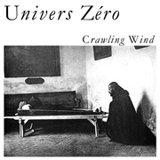 Univers Zéro - Crawling Wind