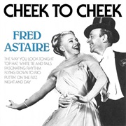 Cheek to Cheek - Fred Astaire