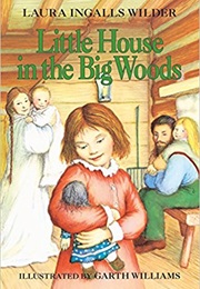 Wisconsin: Little House in the Big Woods (Laura Ingalls Wilder)