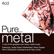 Pure…Metal