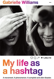 My Life as a Hashtag (Gabrielle Williams)