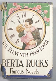 Eleventh Hour Lover (Berta Ruck)