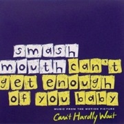 Can't Get Enough of You Baby - Smash Mouth