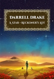 A Star-Reckoner's Lot (Darrell Drake)