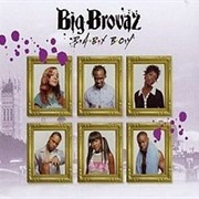 Big Brovaz - Baby Boy