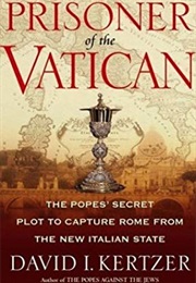 Prisoner of the Vatican (David L. Kertzer)