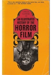 An Illustrated History of the Horror Film (Clarens)