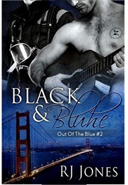 Black &amp; Blühe (Out of the Blue, #2) (R.J. Jones)