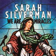 Sarah Silverman: We Are Miracles