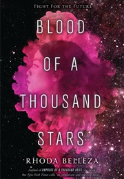 Blood of a Thousand Stars (Rhoda Bellezza)