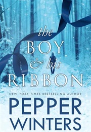 The Boy &amp; His Ribbon (Pepper Winters)