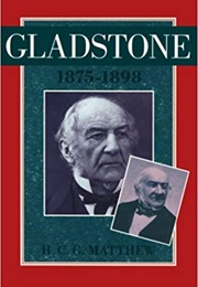 Gladstone, 1875-1898 (H C G Matthew)