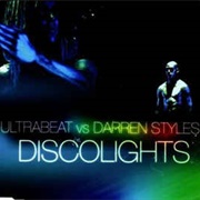 Discolights - Ultrabeat/Darren Styles
