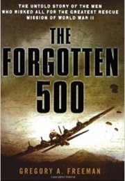 The Forgotten 500 (Gregory A. Freeman)