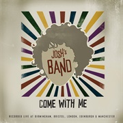 Come With Me (Live) - Josh&#39;s Band