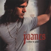Juanes -  a Dios Le Pido