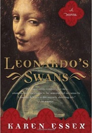 Leonardo's Swans (Karen Essex)