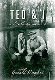 Ted and I: A Brother&#39;s Memoir (Gerald Hughes)