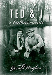 Ted and I: A Brother's Memoir (Gerald Hughes)
