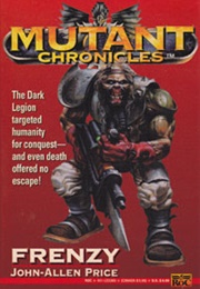 Mutant Chronicles: Frenzy (John-Allen Price)
