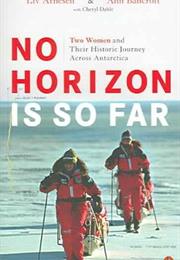 No Horizon Is So Far