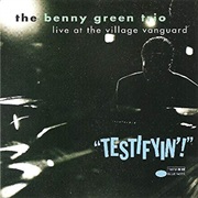 Testifyin'! Live at the Village Vanguard – Benny Green (Blue Note, 1992)