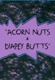 Rugrats: Acorn Nuts & Diapey Butts (2000)
