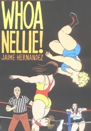 Whoa, Nellie! (Jaime Hernandez)