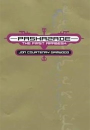Pashazade: The First Arabesk (Jon Courtenay Grimwood)