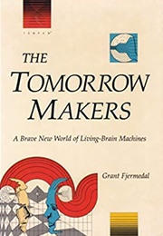 The Tomorrow Makers (Grant Fjermedal)