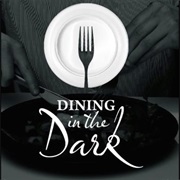 Dining in the Dark