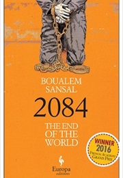2084: The End of the World (Boualem Sansal)