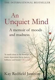An Unquiet Mind (Kay Redfield Jamison)