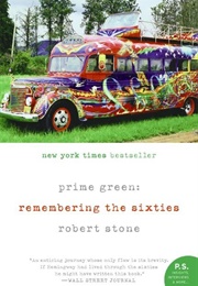 Prime Green: Remembering the Sixties (Robert Stone)