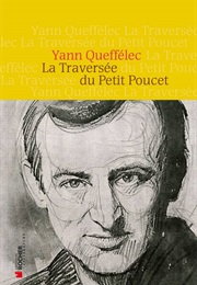 La Traversée Du Petit Poucet (Yann Queffélec)