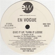 Give It Up, Turn It Loose - En Vogue