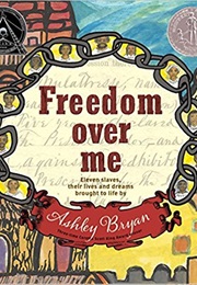 Freedom Over Me (Ashley Bryan)