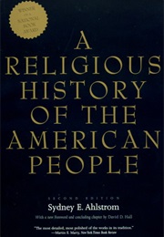 A Religious History of the American People (S. E. Ahlstrom)
