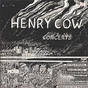 Henry Cow - Concerts
