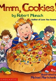 Mmm, Cookies! (Robert Munsch)