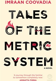 Tales of the Metric System (Imran Coovadia)