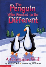 The Penguin Who Wanted to Be Different (Maria O'Neill)