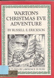 Warton&#39;s Christmas Eve Adventure (Russell E. Erickson)